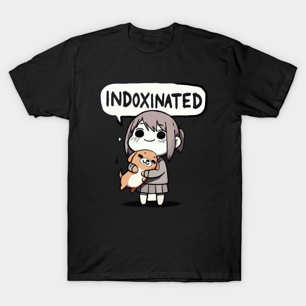 Indoxinated Dog Owner Girl T-Shirt by DoodleDashDesigns